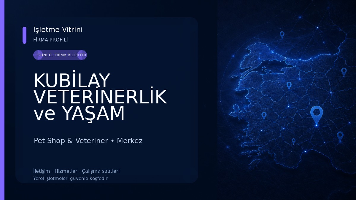 KUBİLAY VETERİNERLİK ve YAŞAM MERKEZİ