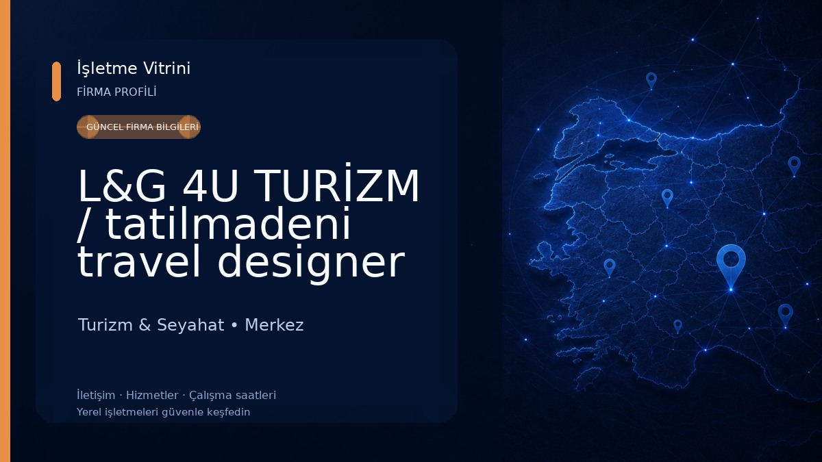L&G 4U TURİZM / tatilmadeni travel designer Turizm & Seyahat