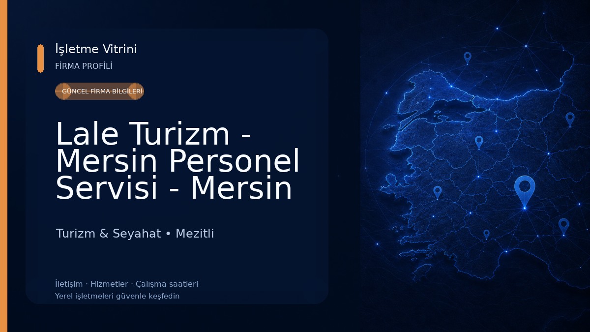 Lale Turizm - Mersin Personel Servisi - Mersin ViP Transfer Turizm & Seyahat