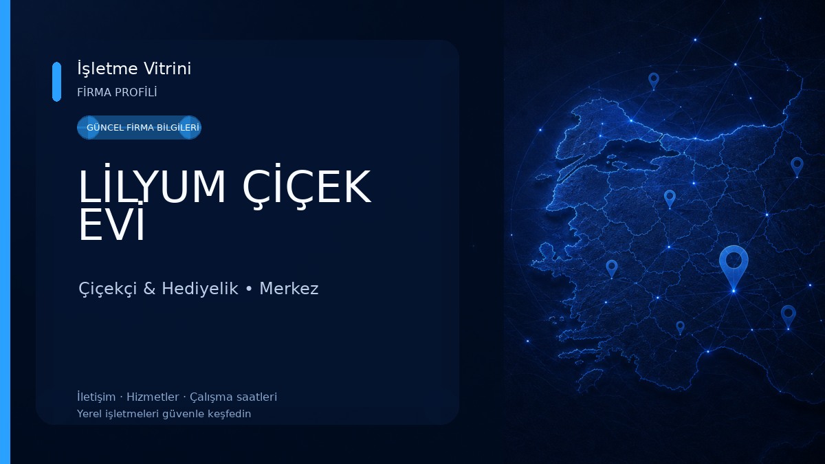 LİLYUM ÇİÇEK EVİ
