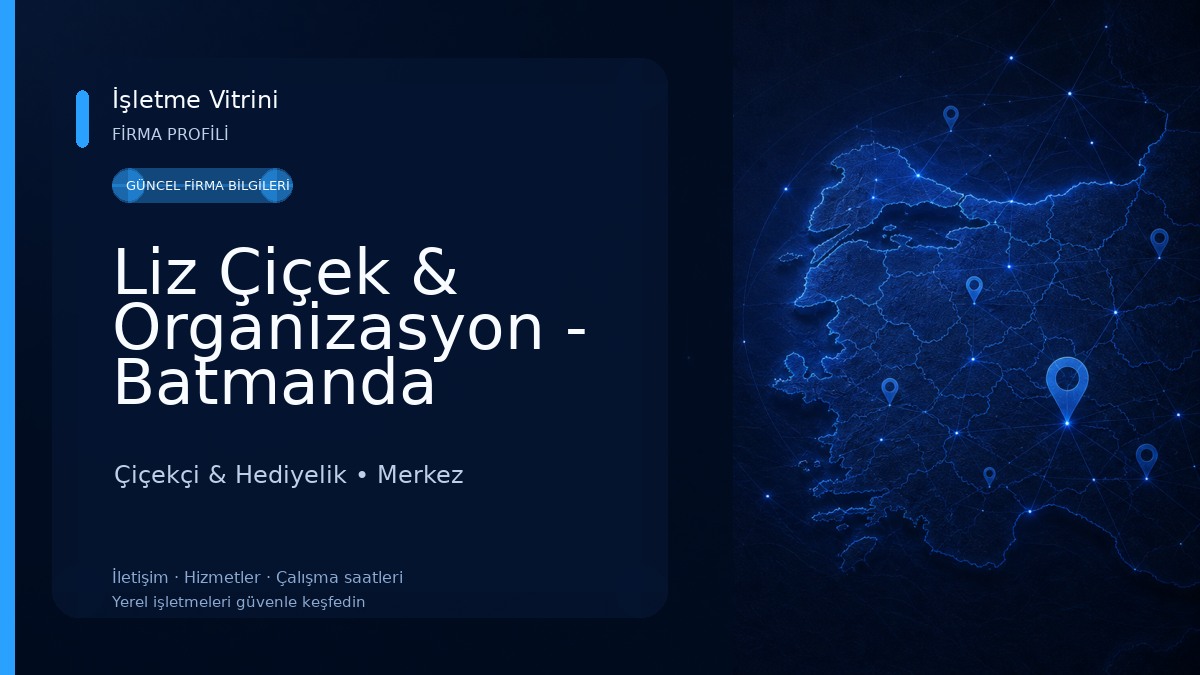 Liz Çiçek & Organizasyon - Batmanda Çiçekçi Çiçekçi & Hediyelik