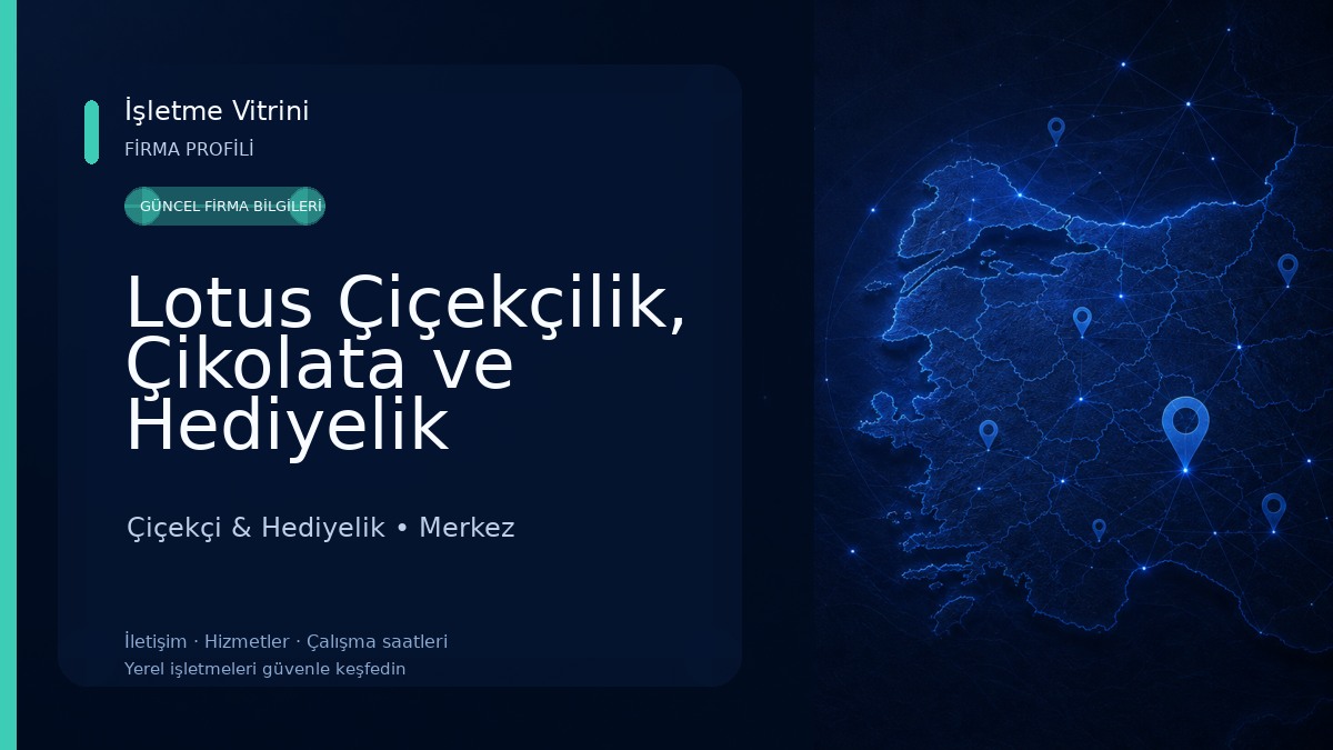 Lotus Çiçekçilik, Çikolata ve Hediyelik