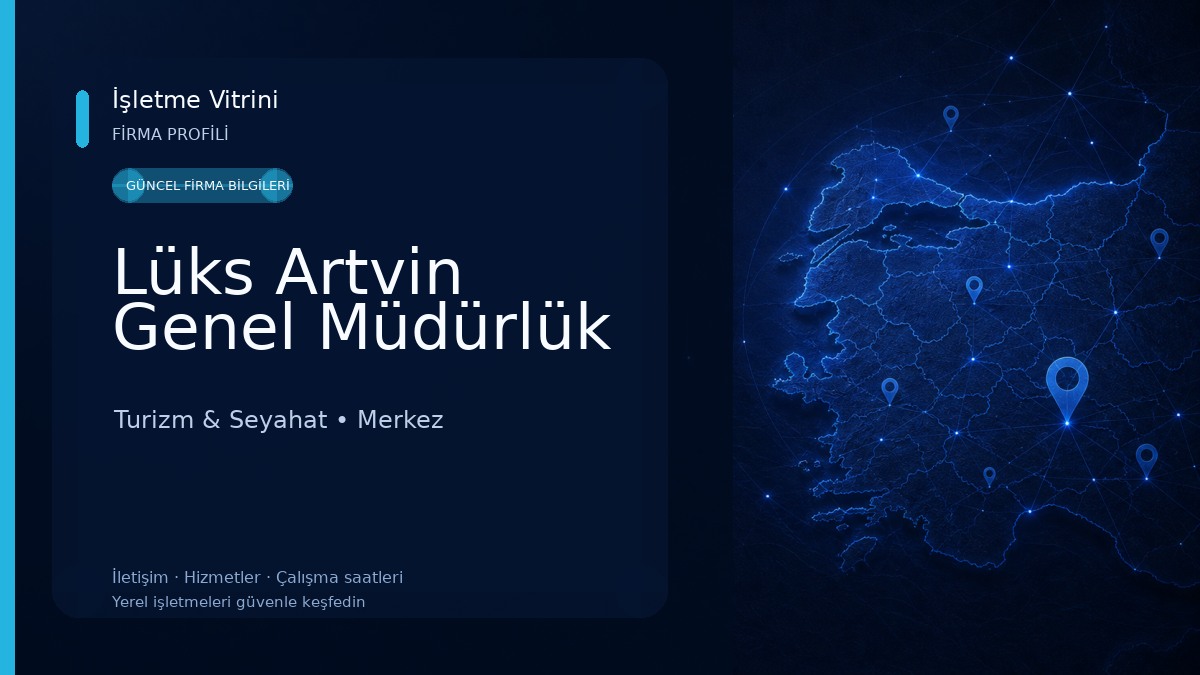 Lüks Artvin Genel Müdürlük Turizm & Seyahat