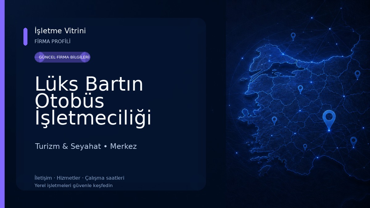 Lüks Bartın Otobüs İşletmeciliği Turizm & Seyahat
