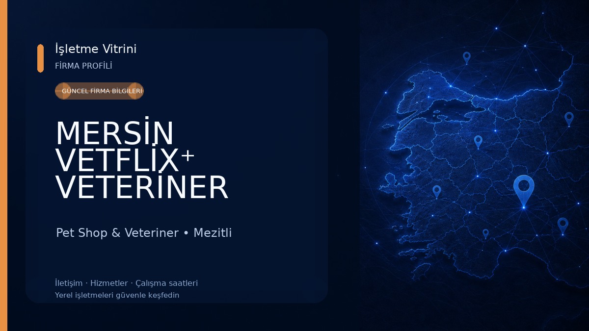 MERSİN VETFLİX⁺ VETERİNER KLİNİĞİ Pet Shop & Veteriner