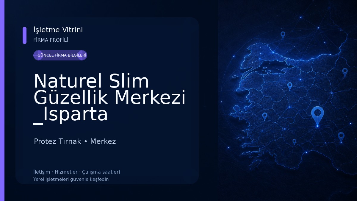 Naturel Slim Güzellik Merkezi _Isparta Protez Tırnak