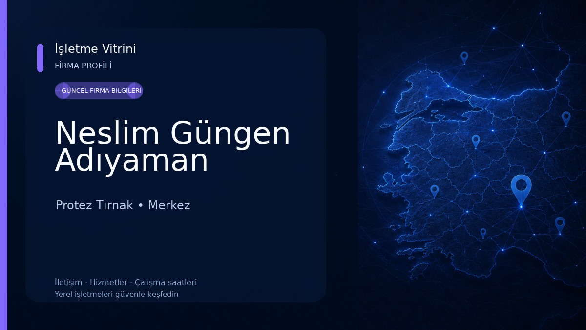 Neslim Güngen Adıyaman Protez Tırnak