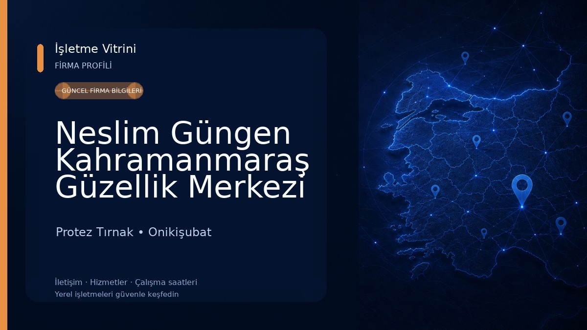 Neslim Güngen Kahramanmaraş Güzellik Merkezi & Kuaför Protez Tırnak