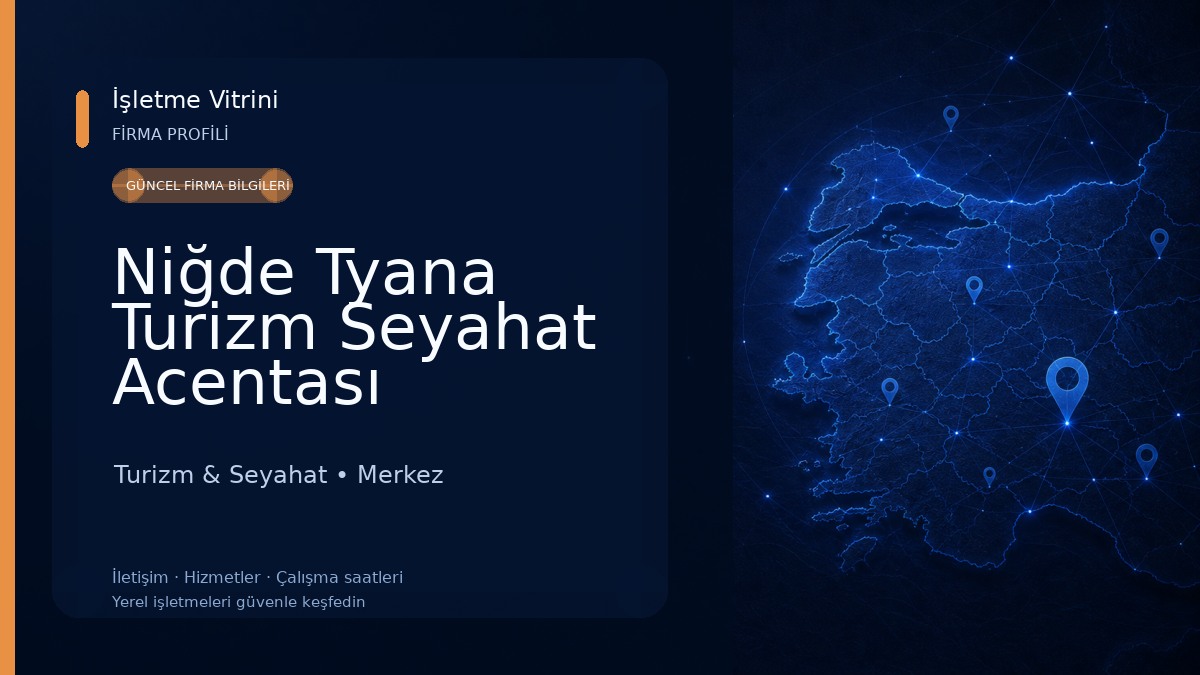 Niğde Tyana Turizm Seyahat Acentası Turizm & Seyahat
