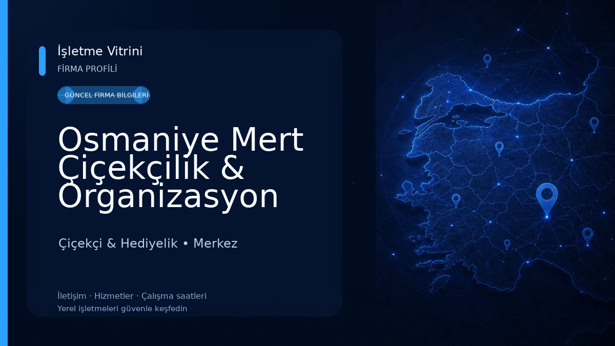 Osmaniye Mert Çiçekçilik & Organizasyon Çiçekçi & Hediyelik