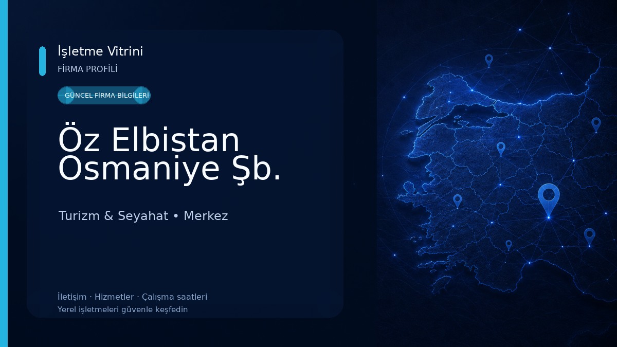 Öz Elbistan Osmaniye Şb. Turizm & Seyahat