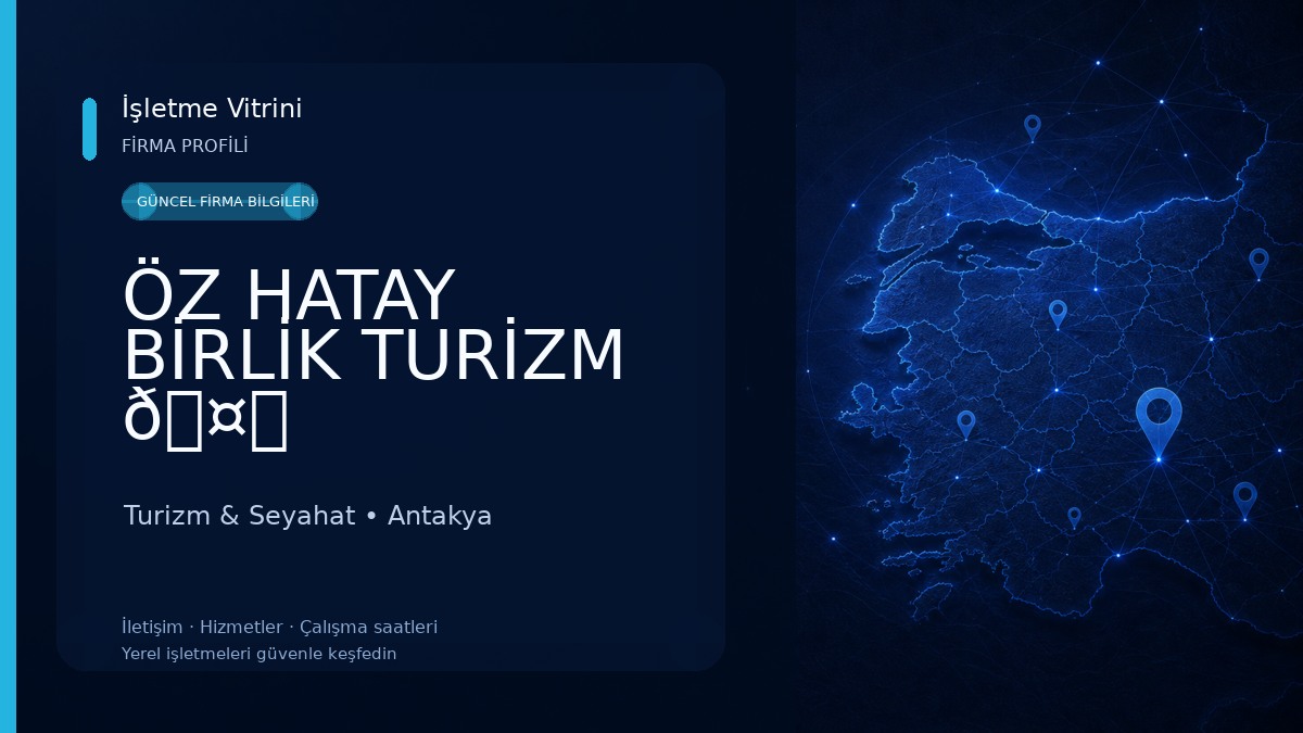 ÖZ HATAY BİRLİK TURİZM 🤗 Turizm & Seyahat