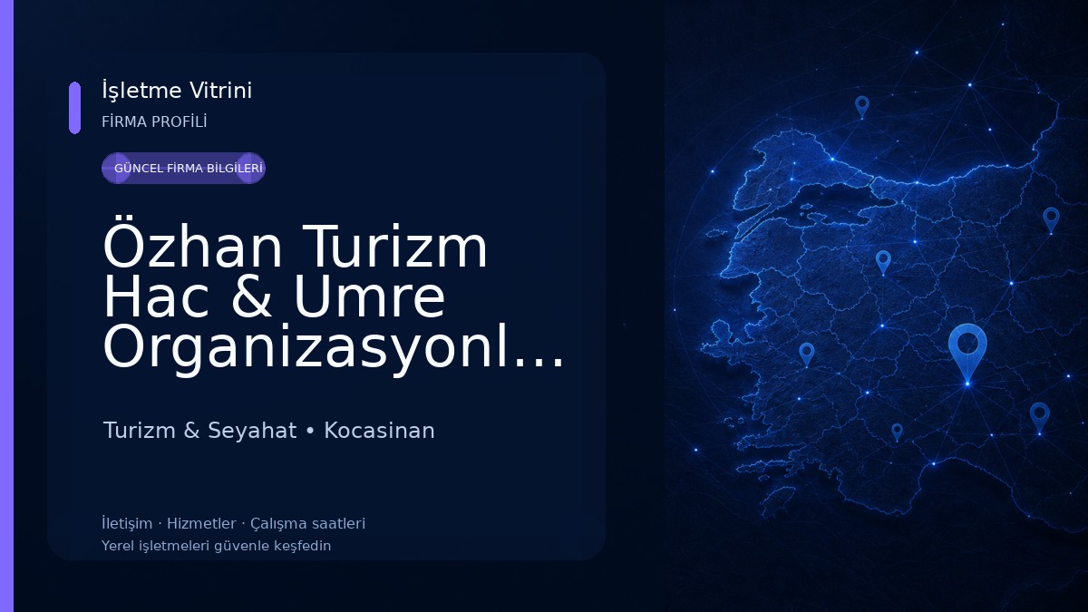 Özhan Turizm Hac & Umre Organizasyonları Turizm & Seyahat