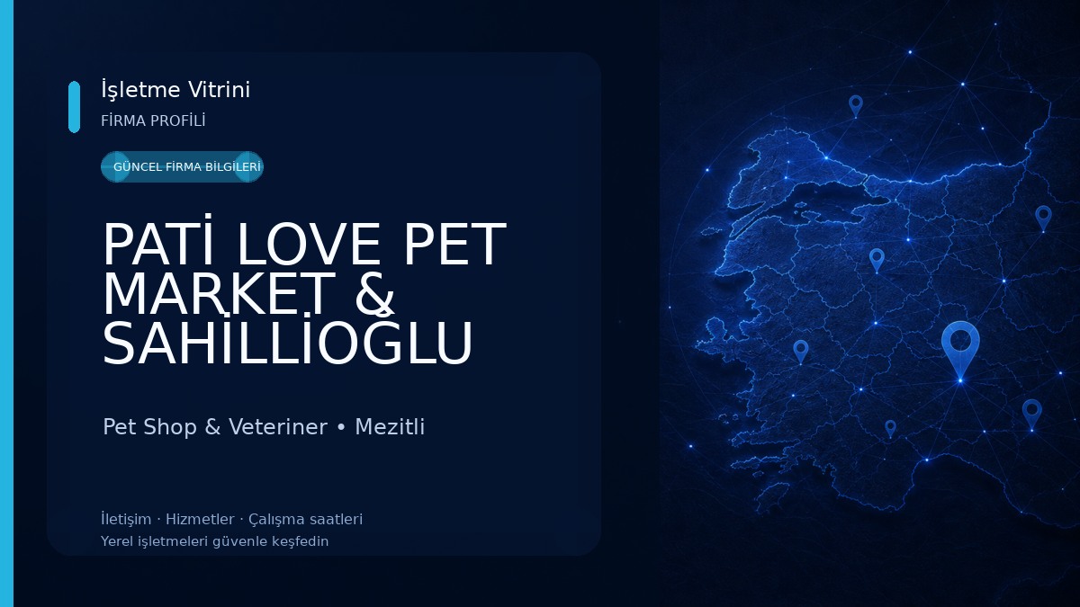 PATİ LOVE PET MARKET & SAHİLLİOĞLU PETSHOP LTD.ŞTİ