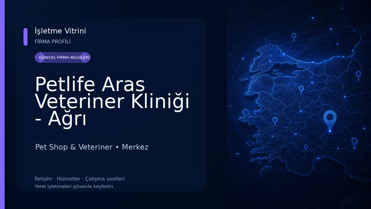 Petlife Aras Veteriner Kliniği - Ağrı