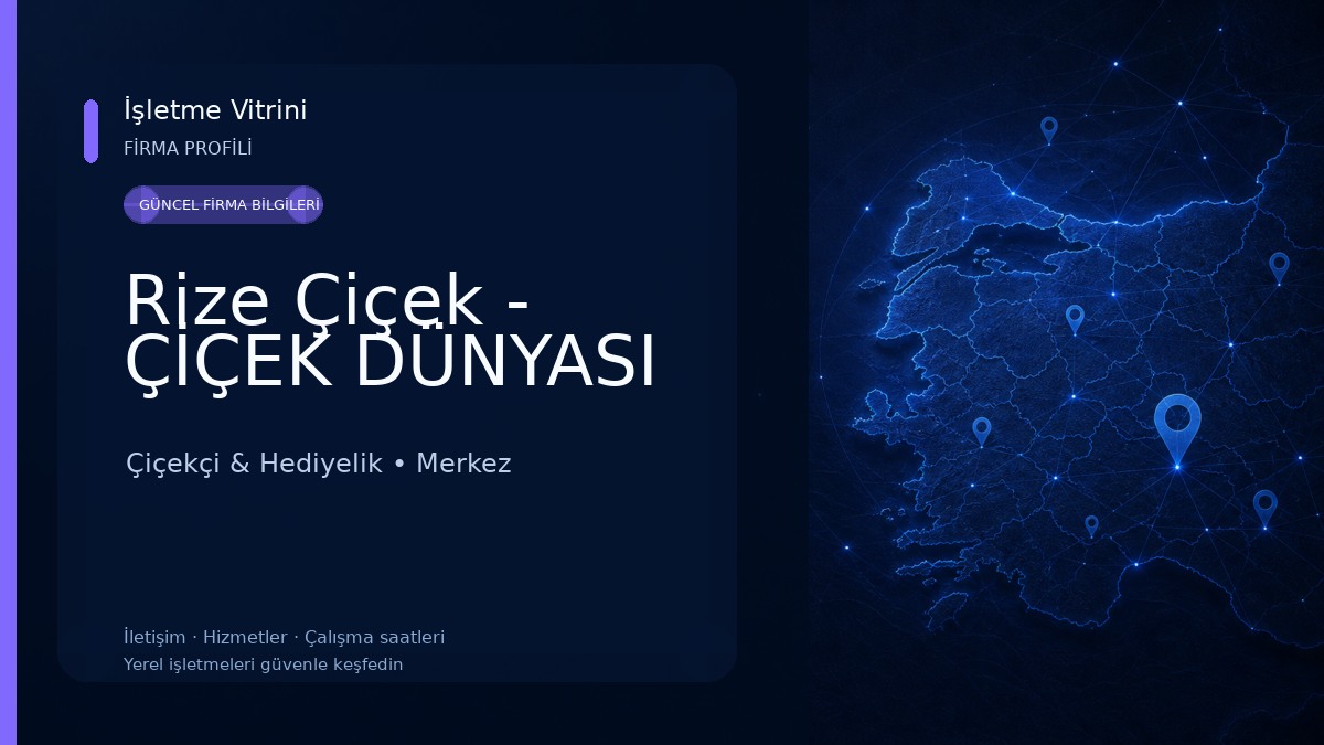Rize Çiçek - ÇİÇEK DÜNYASI Çiçekçi & Hediyelik