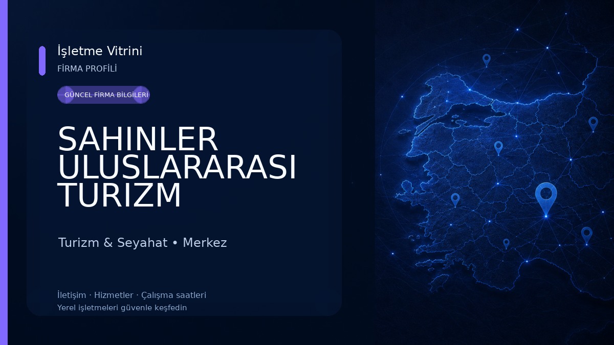 SAHINLER ULUSLARARASI TURIZM SEYAHAT TICARET LIMITED SIRKETI Turizm & Seyahat