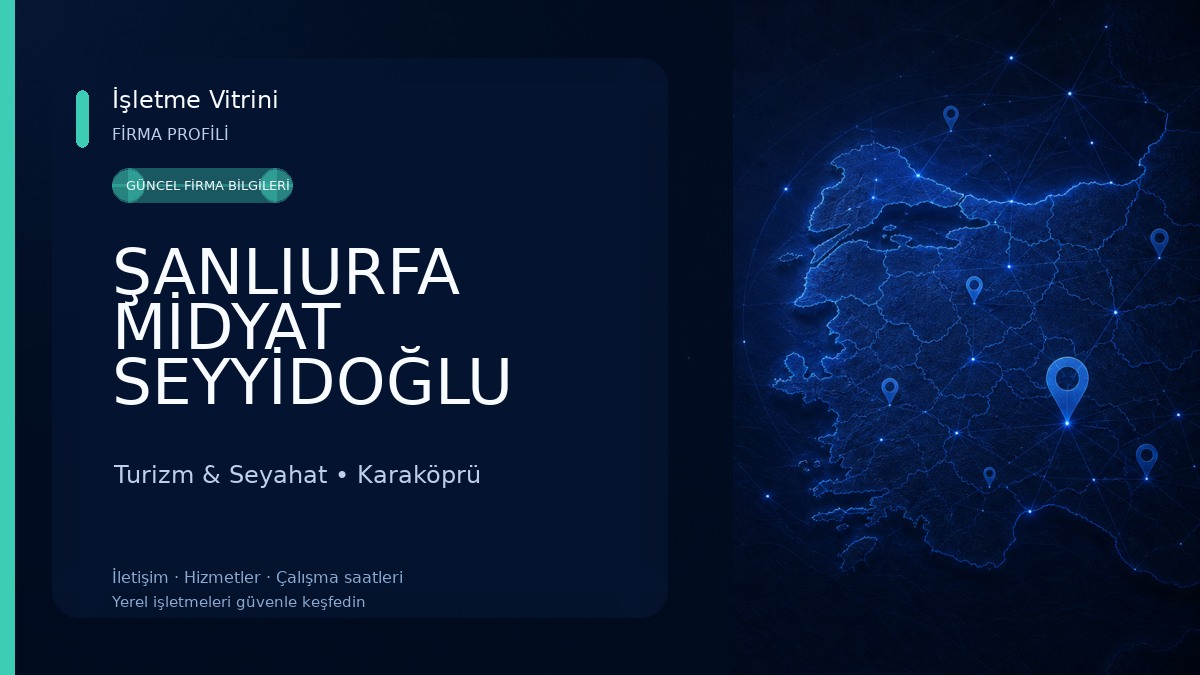 ŞANLIURFA MİDYAT SEYYİDOĞLU TURİZM Turizm & Seyahat