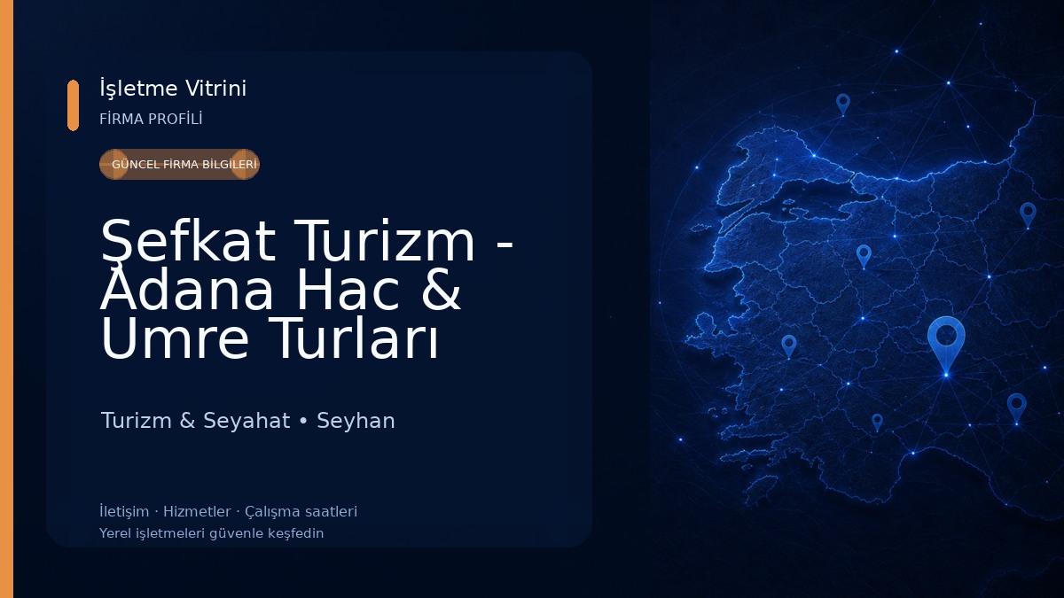 Şefkat Turizm - Adana Hac & Umre Turları Turizm & Seyahat