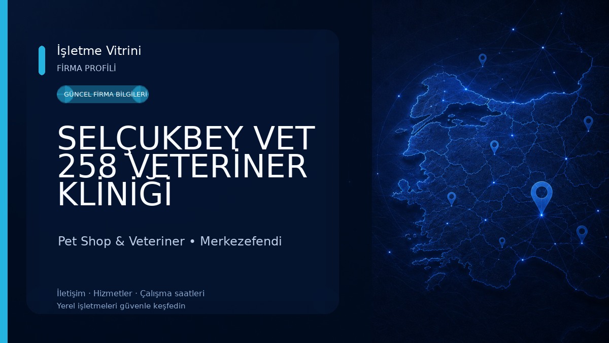 SELÇUKBEY VET 258 VETERİNER KLİNİĞİ