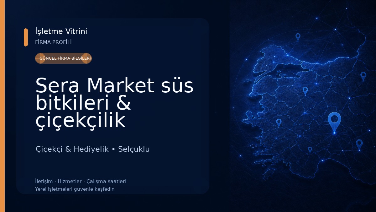 Sera Market süs bitkileri & çiçekçilik Çiçekçi & Hediyelik