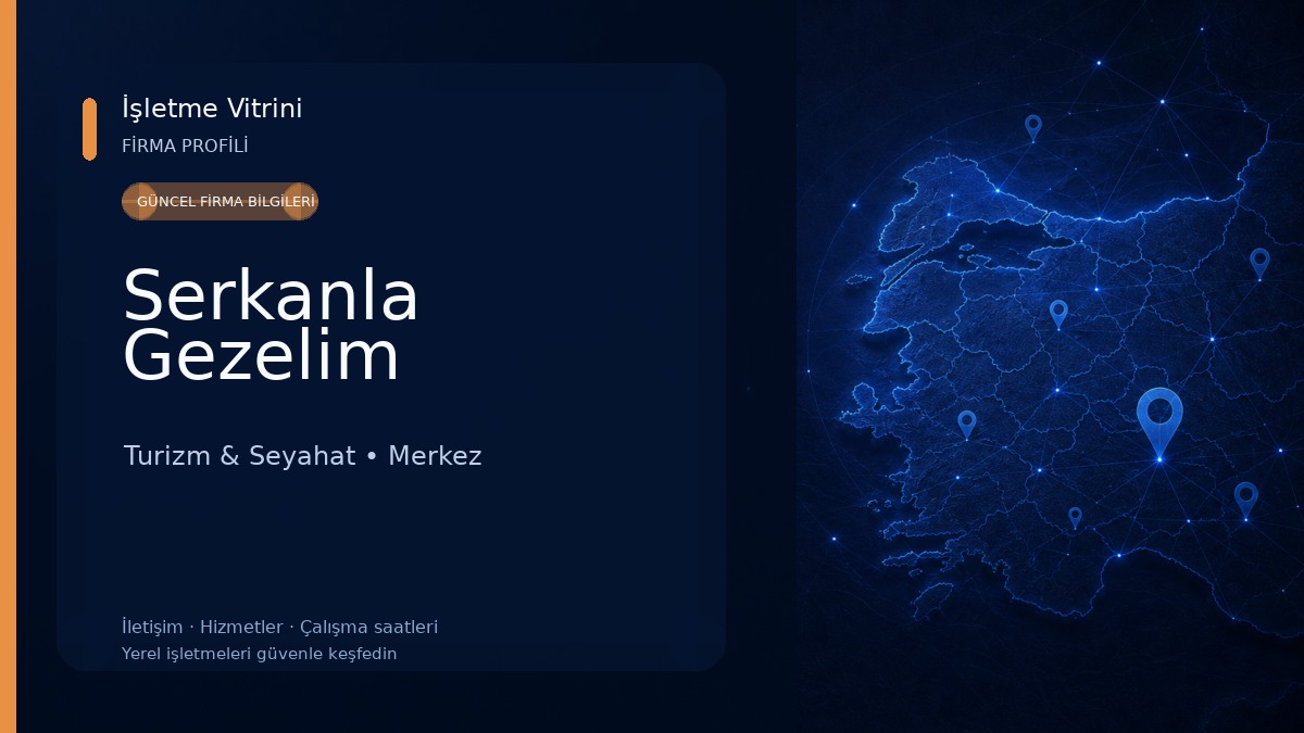 Serkanla Gezelim Turizm & Seyahat