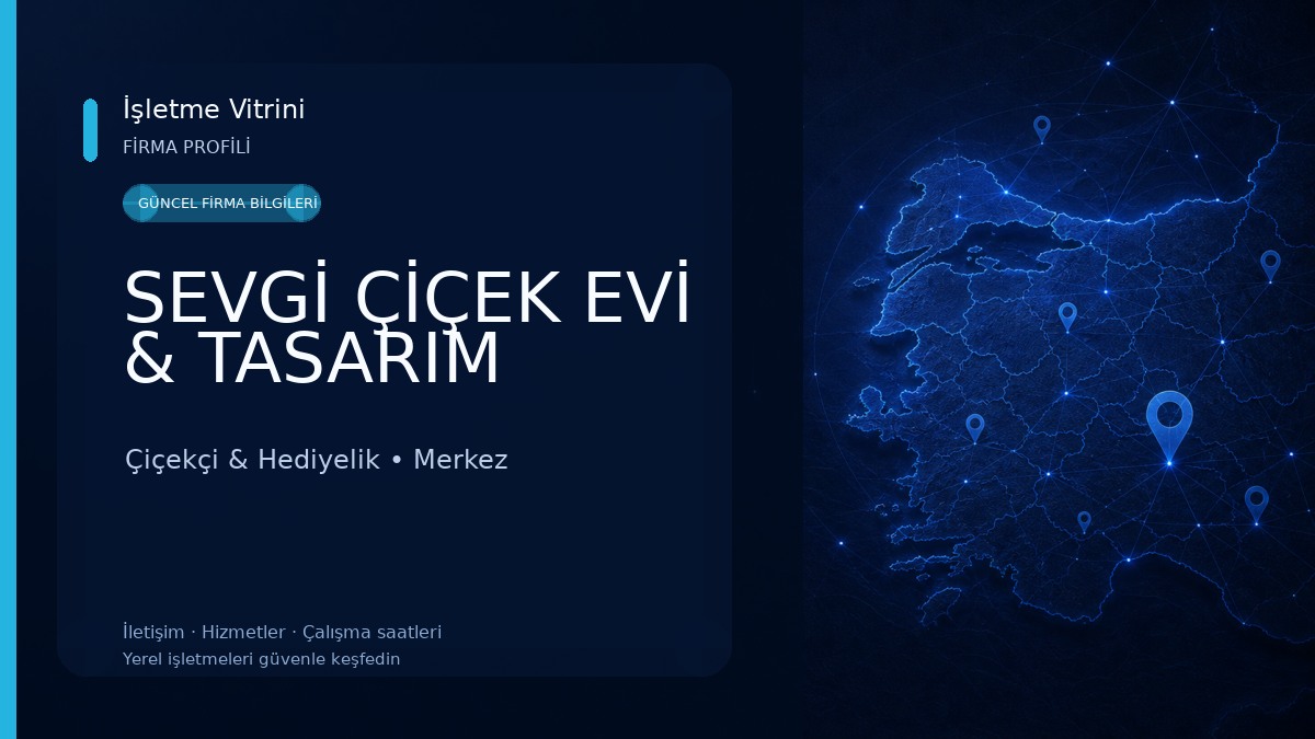 SEVGİ ÇİÇEK EVİ & TASARIM