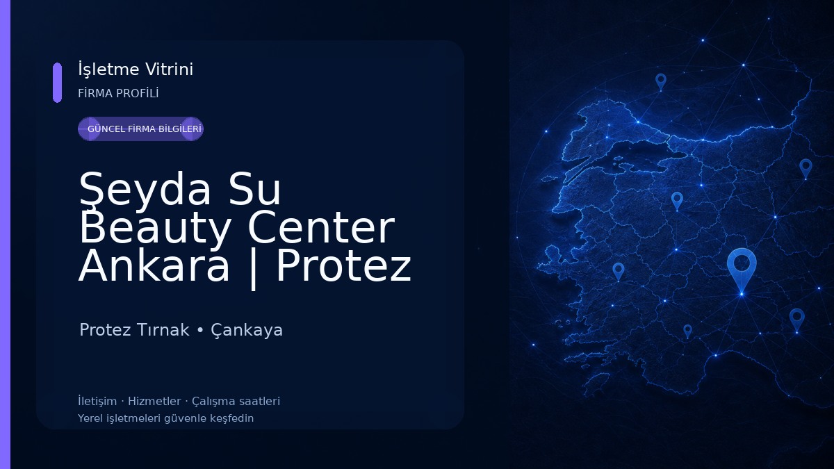 Şeyda Su Beauty Center Ankara | Protez Tırnak | İpek Kirpik Protez Tırnak