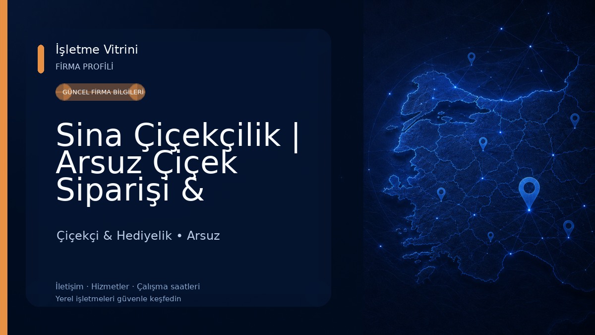 Sina Çiçekçilik | Arsuz Çiçek Siparişi & Çiçekçi Çiçekçi & Hediyelik
