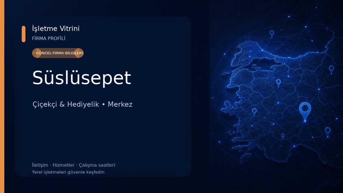 Süslüsepet Çiçekçi & Hediyelik