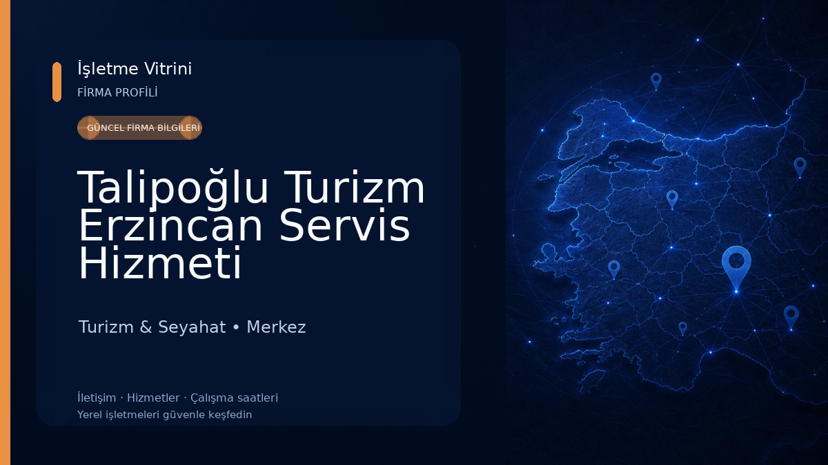 Talipoğlu Turizm Erzincan Servis Hizmeti Turizm & Seyahat