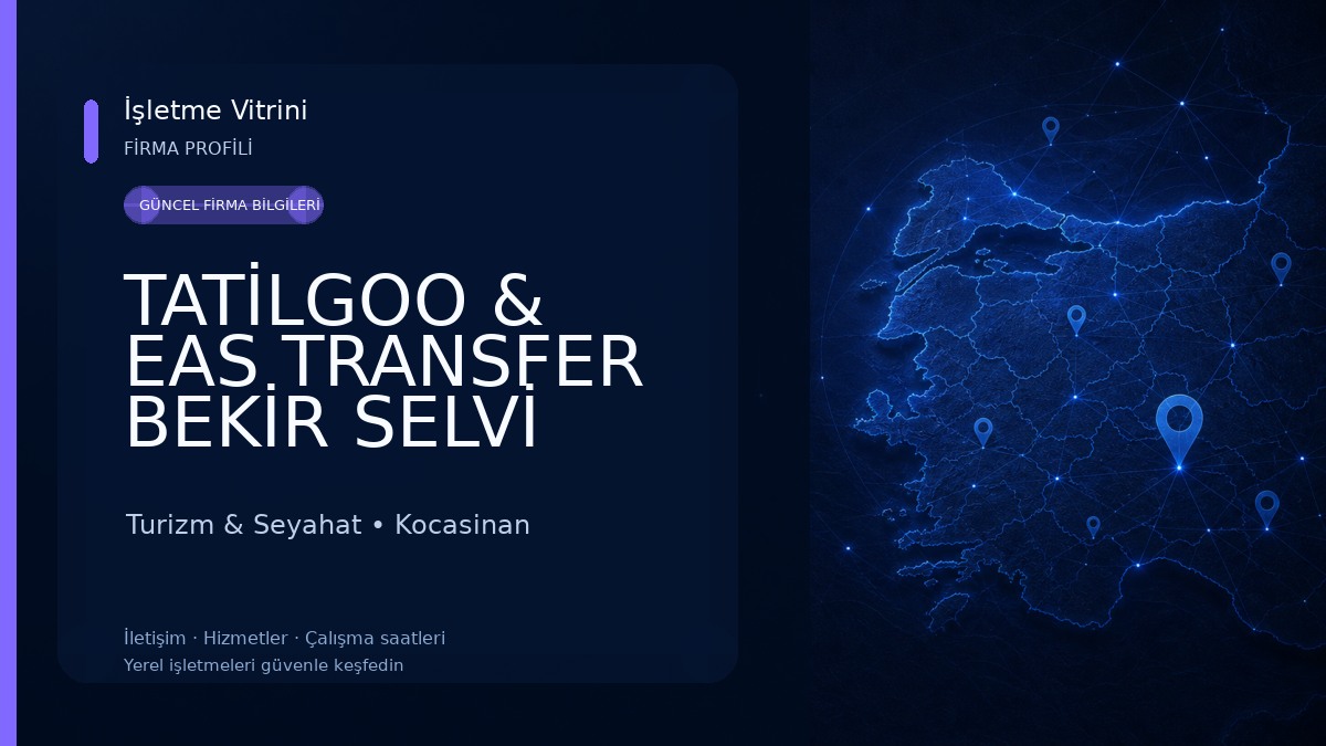 TATİLGOO & EAS TRANSFER BEKİR SELVİ TURİZM VE SEYAHAT ACENTASI