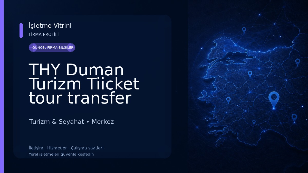 THY Duman Turizm Tiicket tour transfer Rentall Turizm & Seyahat