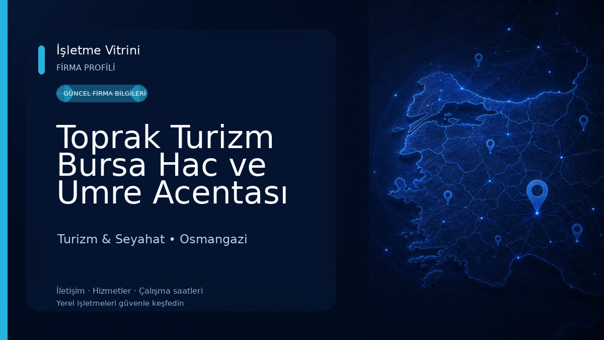 Toprak Turizm Bursa Hac ve Umre Acentası Turizm & Seyahat