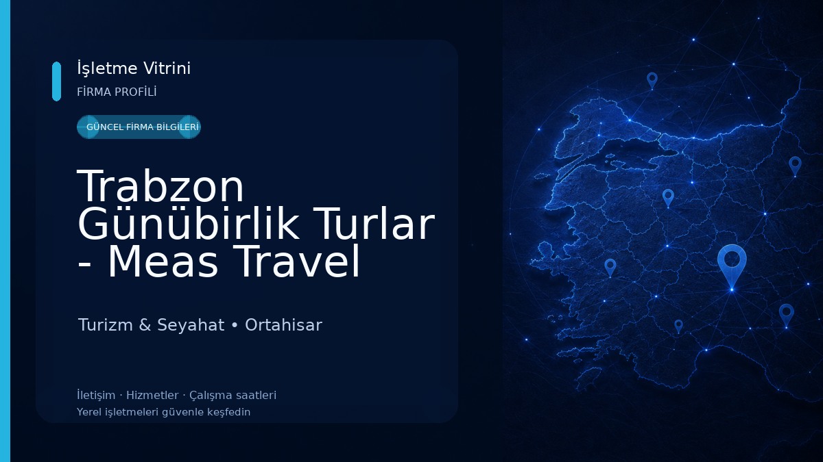 Trabzon Günübirlik Turlar - Meas Travel Turizm & Seyahat