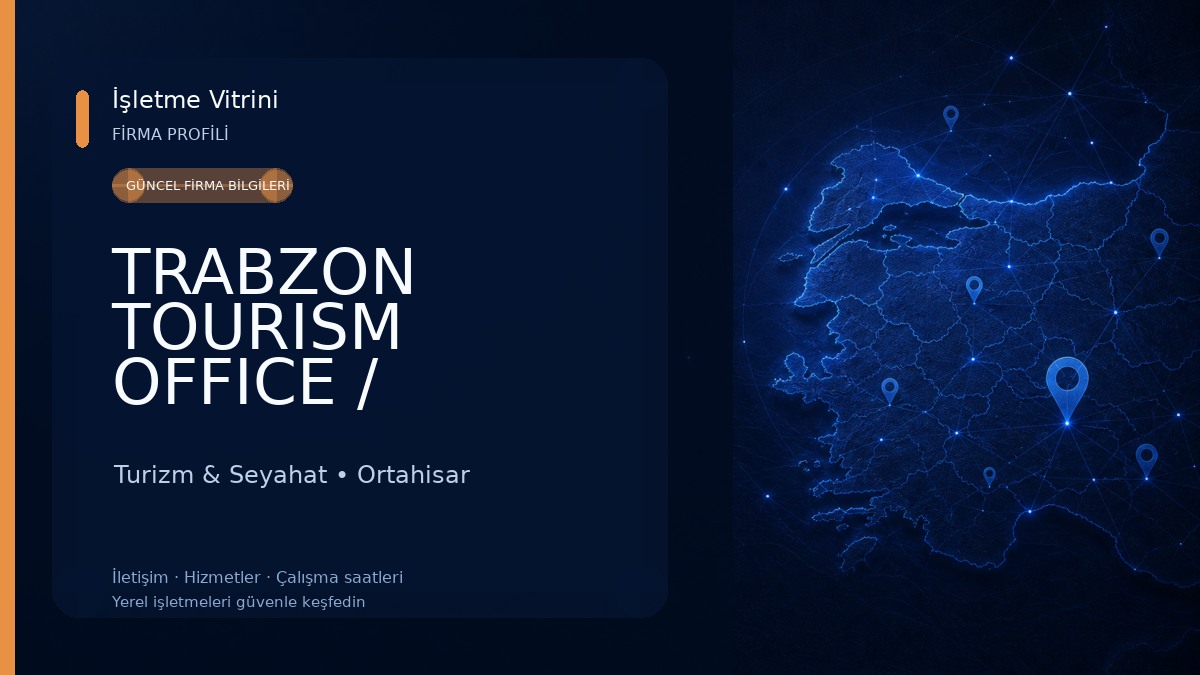 TRABZON TOURISM OFFICE / Trabzon Turist Ofisi Turizm & Seyahat