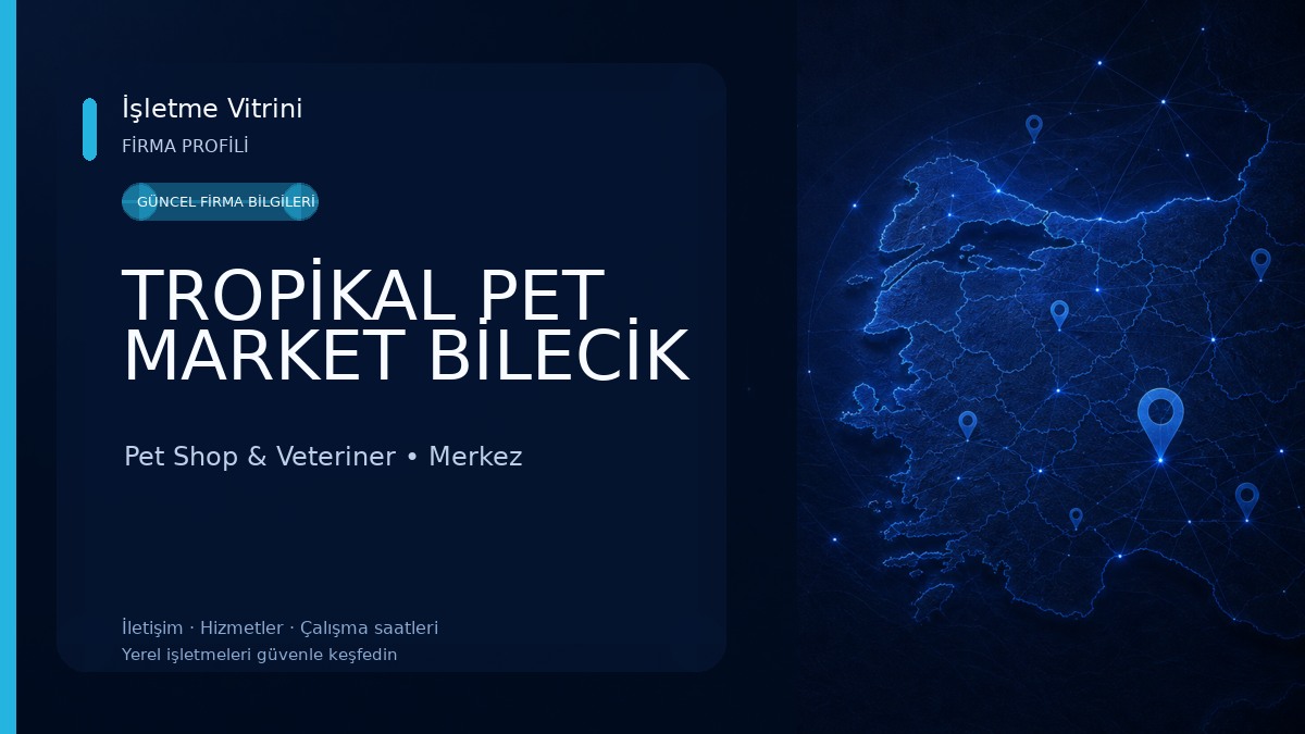 TROPİKAL PET MARKET BİLECİK