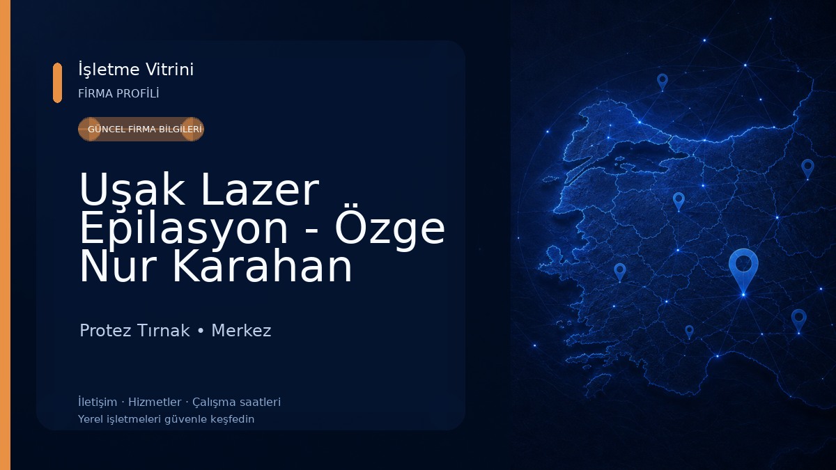 Uşak Lazer Epilasyon - Özge Nur Karahan Protez Tırnak