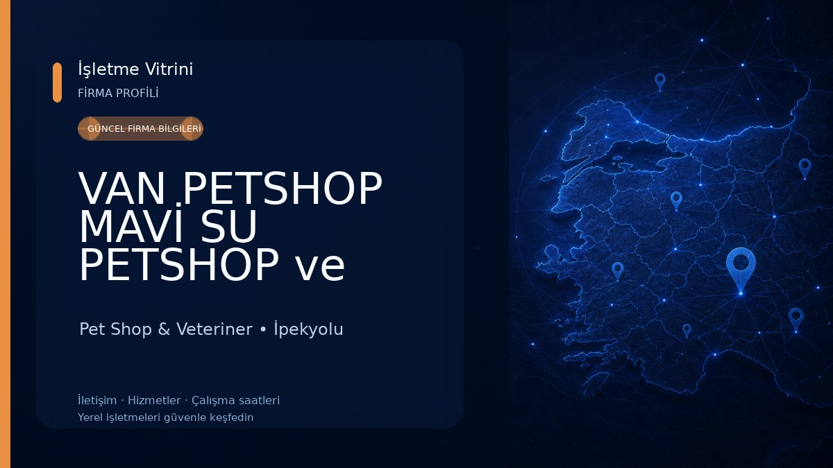 VAN PETSHOP MAVİ SU PETSHOP ve AKVARYUM Pet Shop & Veteriner