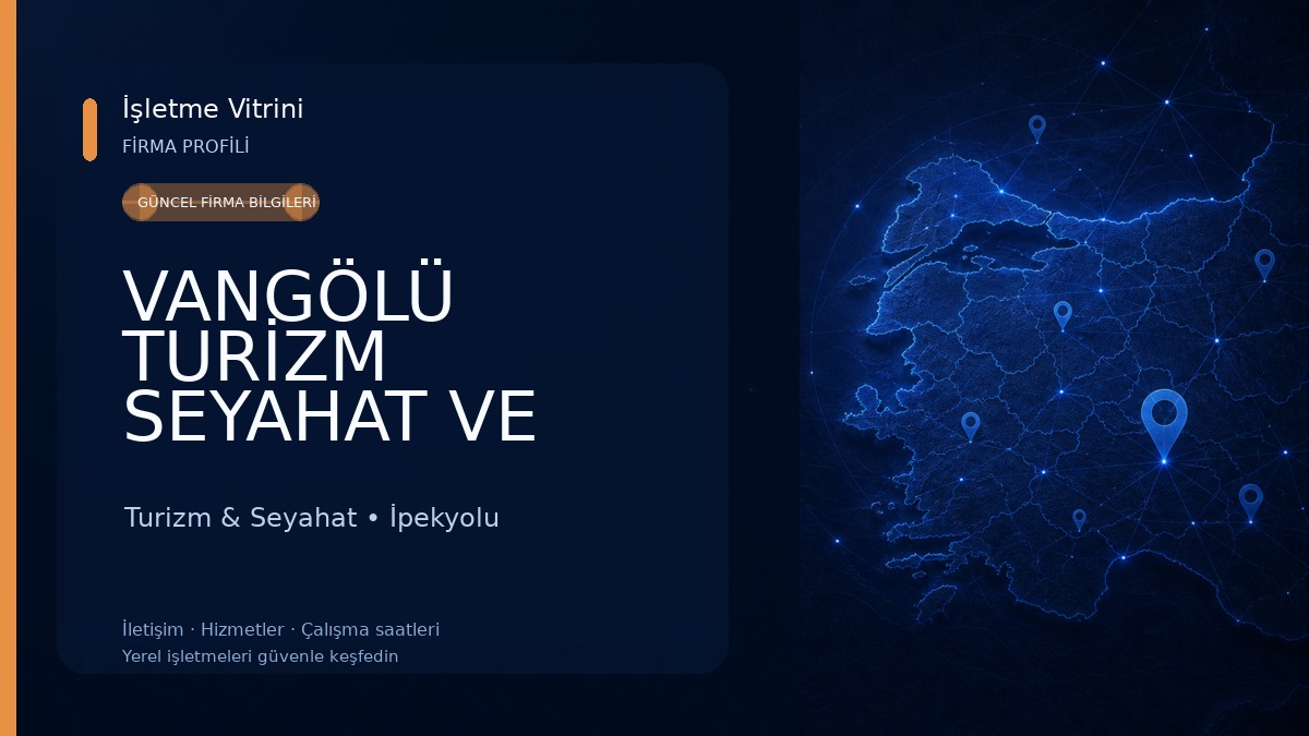 VANGÖLÜ TURİZM SEYAHAT VE TİCARET A.Ş. Turizm & Seyahat