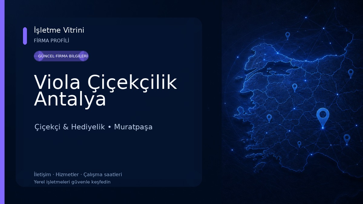 Viola Çiçekçilik Antalya Çiçekçi & Hediyelik