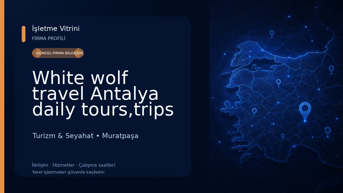White wolf travel Antalya daily tours,trips and excursions Turizm & Seyahat