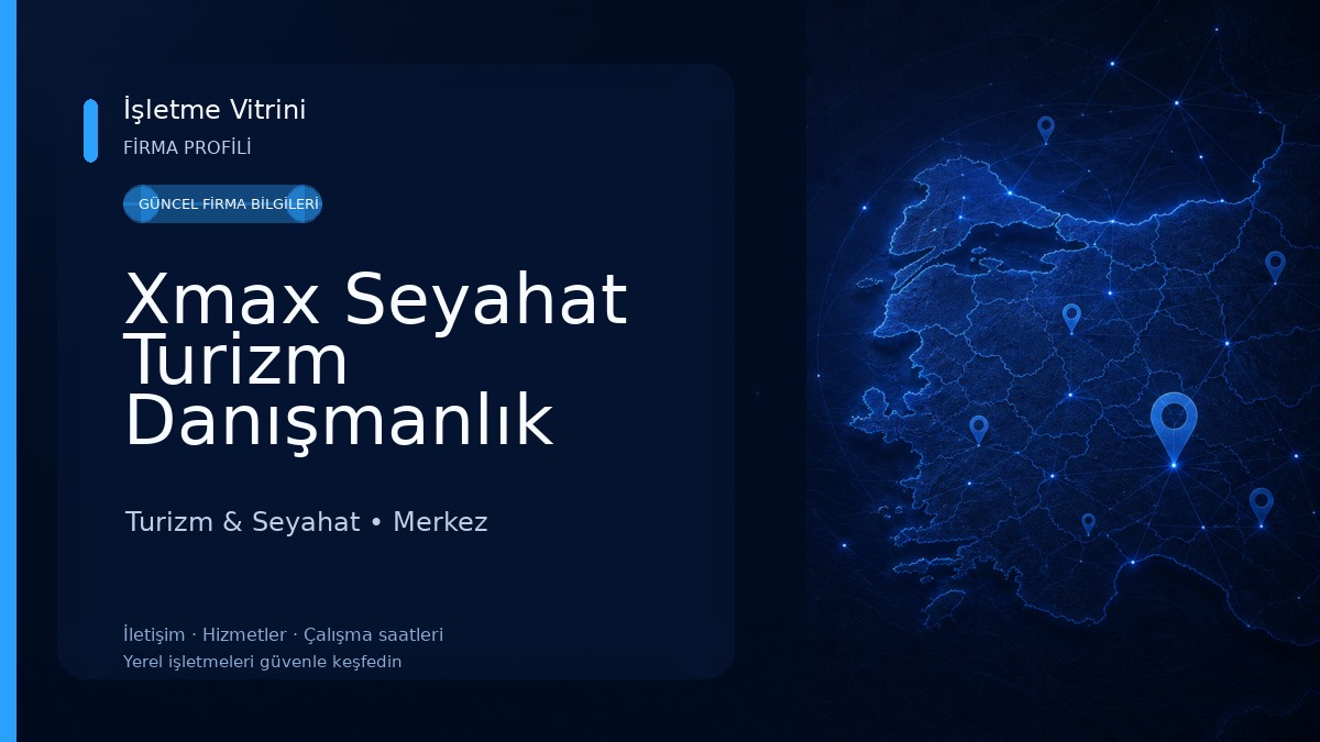 Xmax Seyahat Turizm Danışmanlık Turizm & Seyahat