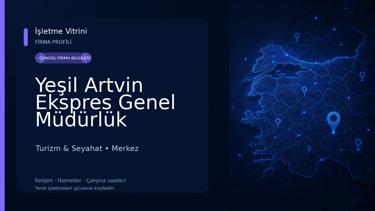 Yeşil Artvin Ekspres Genel Müdürlük Turizm & Seyahat