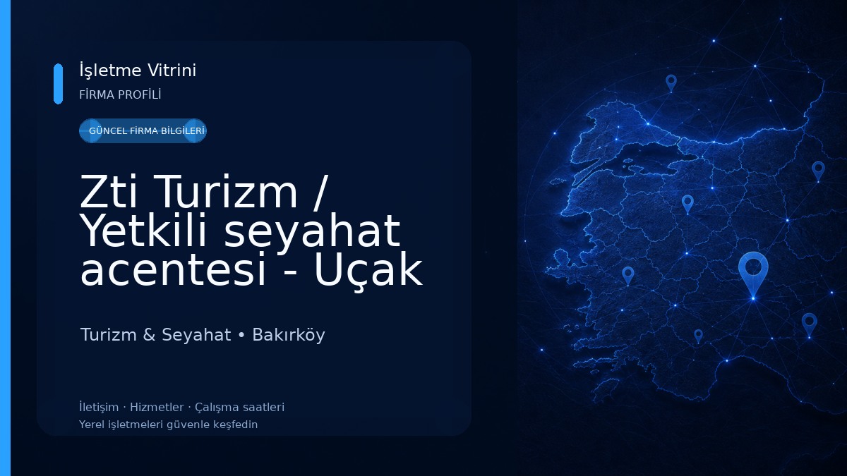 Zti Turizm / Yetkili seyahat acentesi - Uçak Bileti -Tatil-Tur-İş Otelleri- Vize Turizm & Seyahat